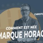 La minute HORACIO: el origen de una marca de excepción.